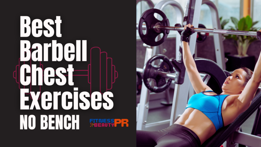 Best Barbell Chest Exercises (No Bench)