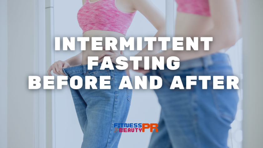 intermittent fasting before and after