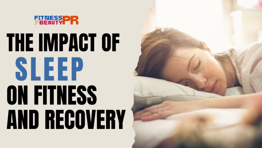 The Impact of Sleep n Fitness and Recovery