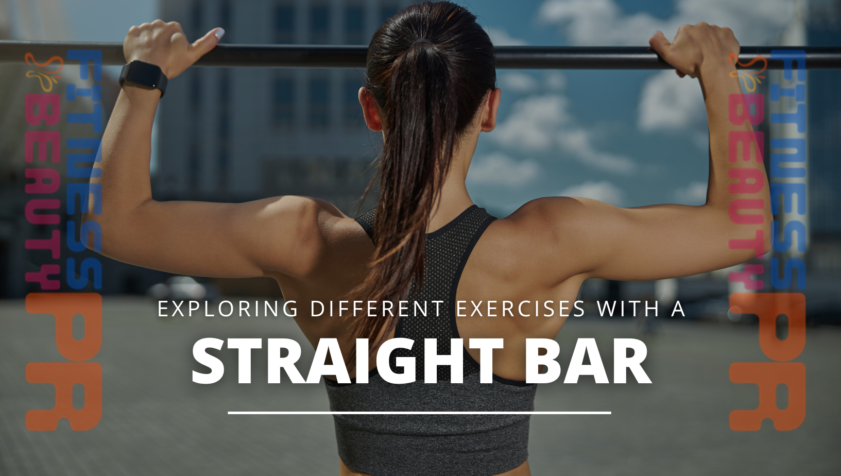 Exploring Different Exercises with a Straight Bar